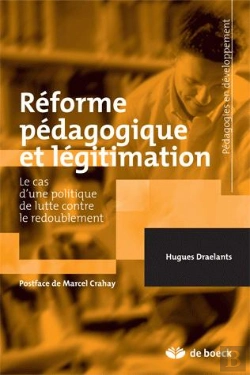 Bertrand.pt - Réforme Pédagogique Et Légitimation : Le Cas D'Une Politique De Lutte Contre Le Redoublement