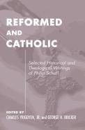 Reformed And Catholic