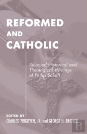 Reformed And Catholic