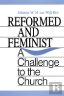 Reformed And Feminist