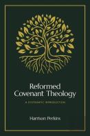 Reformed Covenant Theology