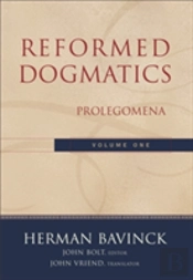 Reformed Dogmatics Â€“ Prolegomena