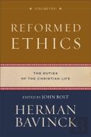 Reformed Ethics Â€“ The Duties Of The Christian Life