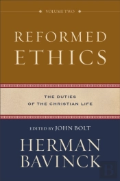 Reformed Ethics Â€“ The Duties Of The Christian Life