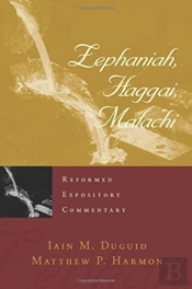 Reformed Expository Commentary: Zephaniah, Haggai, Malachi