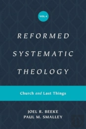 Reformed Systematic Theology, Volume 4