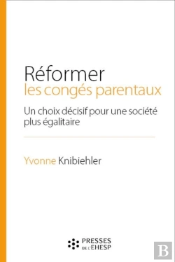 Bertrand.pt - Réformer Les Congés Parentaux ; Un Choix Décisif Pour Une Société Plus Égalitaire