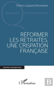Reformer Les Retraites, Une Crispation Francaise