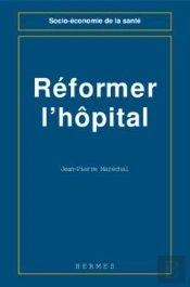 Reformer L'Hopital Direction Medicale Pivot De La Reorganisation Coll Sante Et Politiques Sociales
