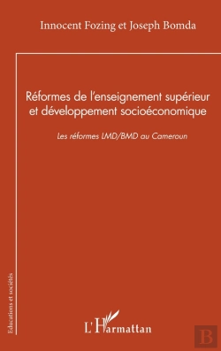Bertrand.pt - Réformes De L'Enseignement Supérieur Et Développement Socioéconomique : Les Réformes Lmd/Bmd Au Cameroun