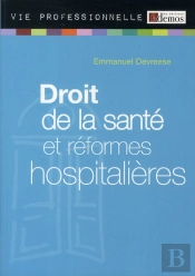Reformes Hospitalieres Et Droit De La Sante
