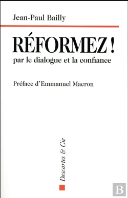 Bertrand.pt - Réformez ! ; Par Le Dialogue Et La Confiance