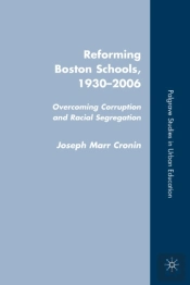 Reforming Boston Schools, 1930 To The Present