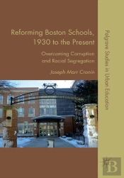 Reforming Boston Schools, 1930 To The Present
