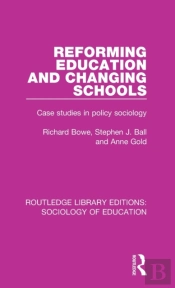 Reforming Education And Changing Schools