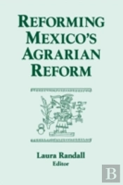 Reforming Mexico'S Agrarian Reform