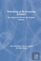 Reforming Or Re-Inventing Schools?