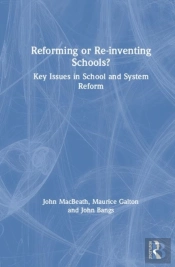 Reforming Or Re-Inventing Schools?
