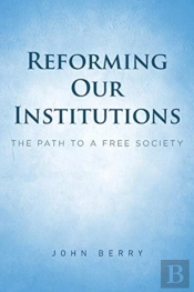 Reforming Our Institutions