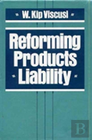 Reforming Products Liability