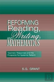 Reforming Reading, Writing, And Mathematics