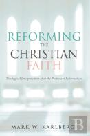 Reforming The Christian Faith