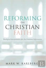 Reforming The Christian Faith