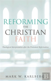 Reforming The Christian Faith