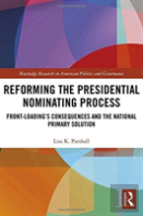Reforming The Presidential Nominating Process