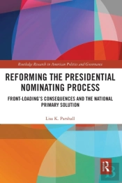 Reforming The Presidential Nominating Process