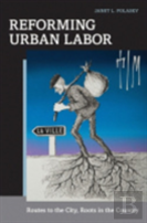 Reforming Urban Labor