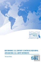 Reforming U.S. Export Controls Reforms: Advancing U.S. Army Interests