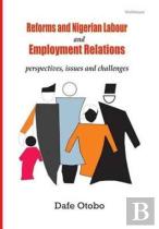 Reforms And Nigerian Labour And Employment Relations