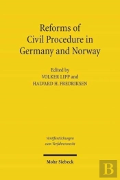 Reforms Of Civil Procedure In Germany And Norway