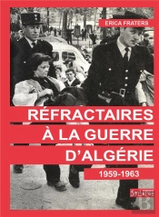 Refractaires A La Guerre D'Algerie - 1959-1963