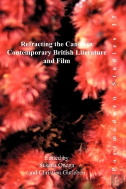 Bertrand.pt - Refracting The Canon In Contemporary British Literature And Film