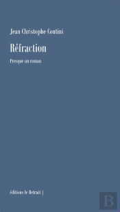 Réfraction : Presque Un Roman