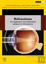 Réfractions : Du Diagnostic Aux Traitements Optiques Et Chirurgicaux (2e Édition)