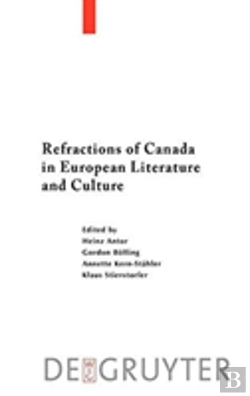 Bertrand.pt - Refractions Of Canada In European Literature And Culture