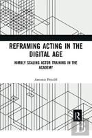 Reframing Acting In The Digital Age