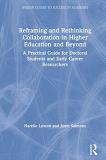 Reframing And Rethinking Collaboration In Higher Education And Beyond
