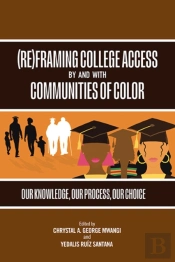 (Re)Framing College Access By And With Communities Of Color