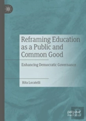 Reframing Education As A Public And Common Good