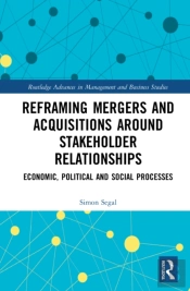 Reframing Mergers And Acquisitions Around Stakeholder Relationships