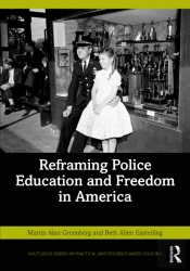 Reframing Police Education And Freedom In America