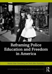 Reframing Police Education And Freedom In America