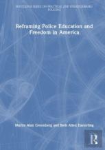 Reframing Police Education And Freedom In America
