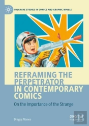 Reframing The Perpetrator In Contemporary Comics