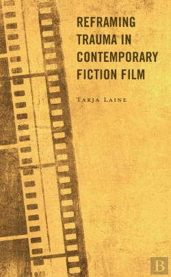 Bertrand.pt - Reframing Trauma In Contemporary Fiction Film