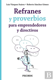 Refranes Y Proverbios Para Emprendedores Y Directivos